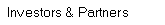 Investors & Strategic Partners